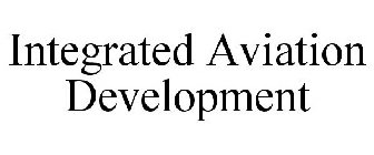 INTEGRATED AVIATION DEVELOPMENT