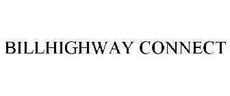 BILLHIGHWAY CONNECT