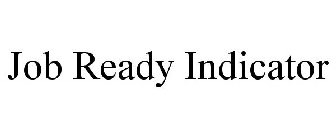 JOB READY INDICATOR