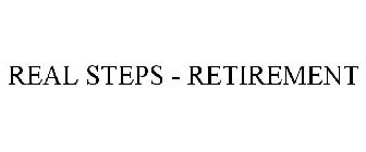 REALSTEPS - RETIREMENT