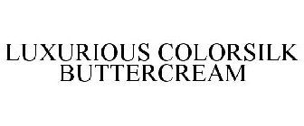 LUXURIOUS COLORSILK BUTTERCREAM