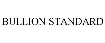 BULLION STANDARD