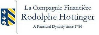 LA COMPAGNIE FINANCIÈRE RODOLPHE HOTTINGER A FINANCIAL DYNASTY SINCE 1786