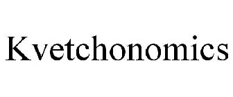 KVETCHONOMICS