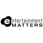 ENTERTAINMENT MATTERS