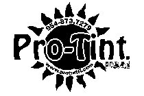 954·873.7279 PRO-TINT. USA INC. WWW.PROTINTFL.COM