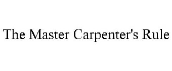 THE MASTER CARPENTER'S RULE