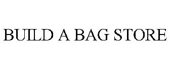 BUILD A BAG STORE