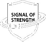 SIGNAL OF STRENGTH