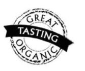 GREAT TASTING ORGANIC