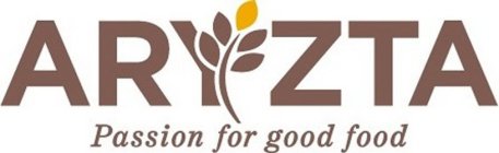 ARYZTA PASSION FOR GOOD FOOD