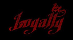 LOYALTY 1$T ENT