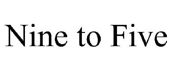 NINE TO FIVE