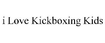 I LOVE KICKBOXING KIDS