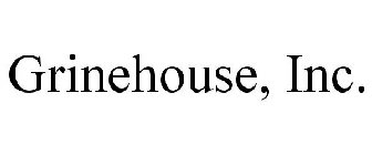 GRINEHOUSE, INC.