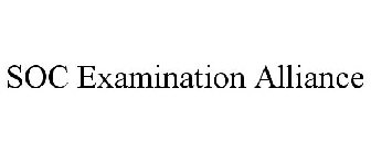 SOC EXAMINATION ALLIANCE