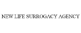 NEW LIFE SURROGACY AGENCY