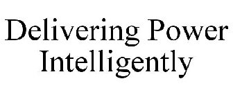 DELIVERING POWER INTELLIGENTLY