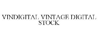 VINDIGITAL VINTAGE DIGITAL STOCK