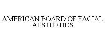 AMERICAN BOARD OF FACIAL ESTHETICS