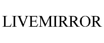 LIVEMIRROR