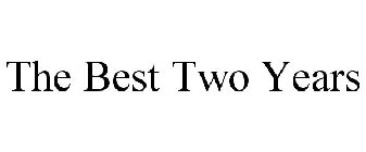 THE BEST TWO YEARS