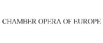 CHAMBER OPERA OF EUROPE