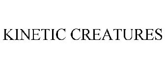 KINETIC CREATURES