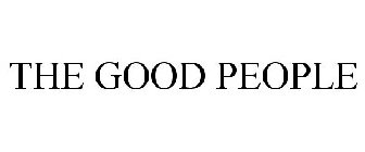 THE GOOD PEOPLE