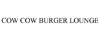 COW COW BURGER LOUNGE