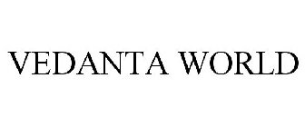 VEDANTA WORLD