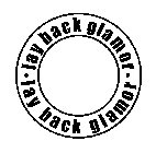 LAY BACK GLAMOR · LAY BACK GLAMOR ·