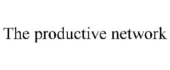 THE PRODUCTIVE NETWORK