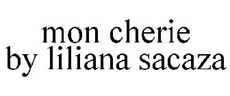 MON CHERIE BY LILIANA SACAZA