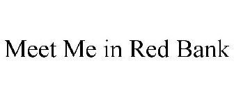 MEET ME IN RED BANK