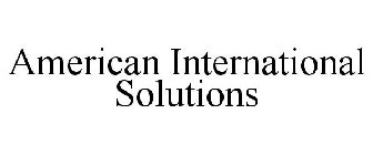 AMERICAN INTERNATIONAL SOLUTIONS