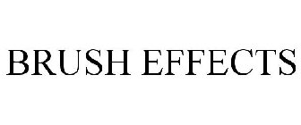 BRUSH EFFECTS