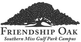 FRIENDSHIP OAK SOUTHERN MISS GULF PARK CAMPUS