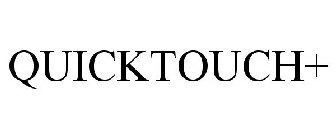 QUICKTOUCH+