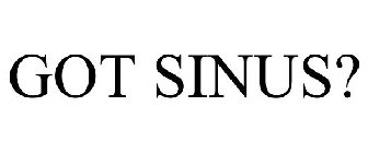 GOT SINUS?