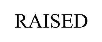 RAISED