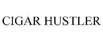 CIGAR HUSTLER