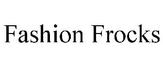 FASHION FROCKS