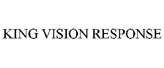 KING VISION RESPONSE