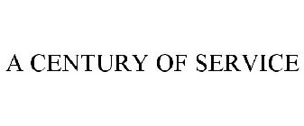 A CENTURY OF SERVICE