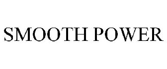 SMOOTH POWER
