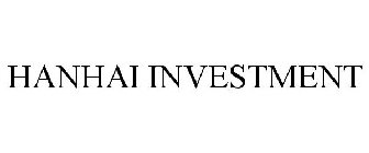 HANHAI INVESTMENT