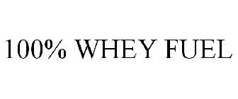 100% WHEY FUEL