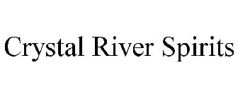 CRYSTAL RIVER SPIRITS