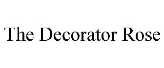 THE DECORATOR ROSE